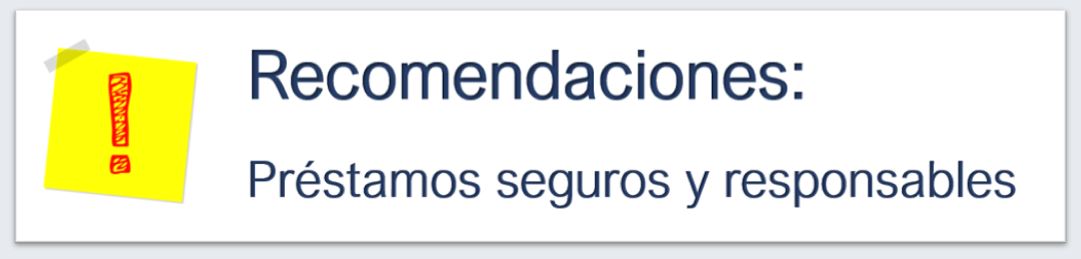 Recomendaciones: Préstamos seguros y responsables